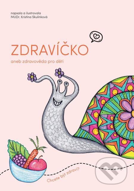 E-kniha: Zdravíčko (Kristina Skulínková). E-knihy jedou E-kniha: Zdravíčko (Kristina Skulínková). E-knihy jedou