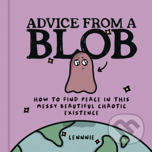 Kniha: Advice from a Blob (Lennnie). HarperCollins, 2023 Kniha: Advice from a Blob (Lennnie). HarperCollins, 2023