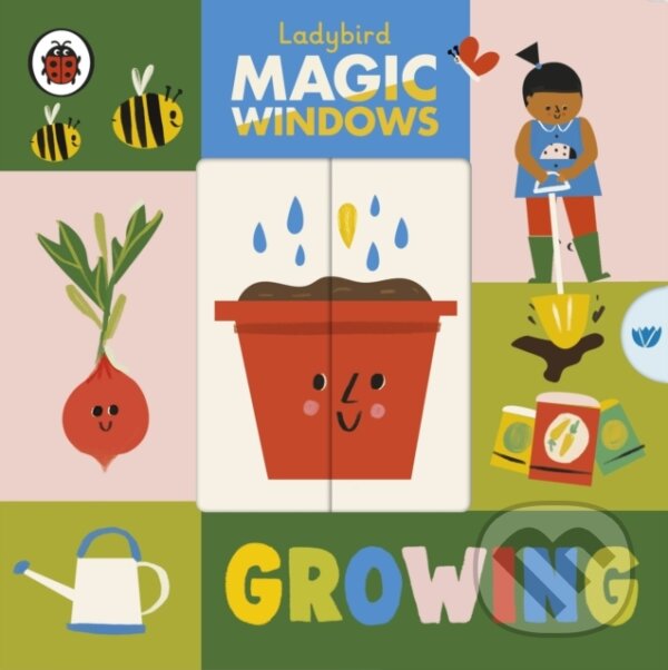 Kniha: Magic Windows: Growing (Ladybird Books). Ladybird Books, 2023 Kniha: Magic Windows: Growing (Ladybird Books). Ladybird Books, 2023
