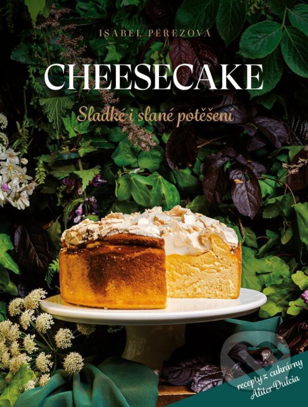 Kniha: Cheesecake (Isabel Pérez). Esence, 2023 Kniha: Cheesecake (Isabel Pérez). Esence, 2023
