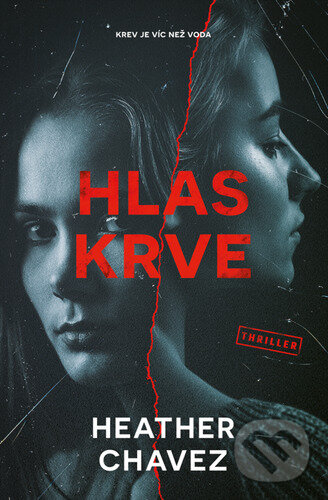 Kniha: Hlas krve (Heather Chavez). Vendeta, 2023 Kniha: Hlas krve (Heather Chavez). Vendeta, 2023