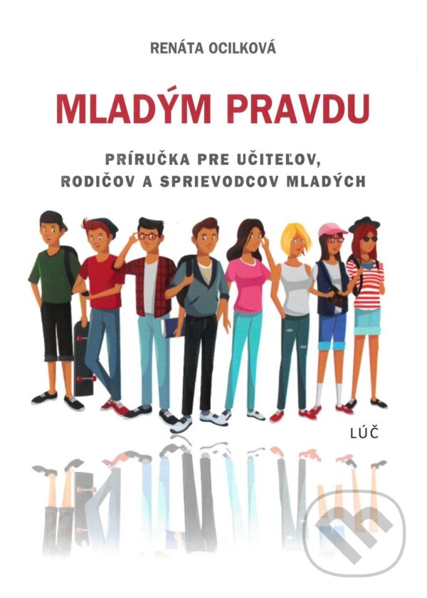 Kniha: Mladým pravdu (Renáta Ocilková). Lúč, 2023 Kniha: Mladým pravdu (Renáta Ocilková). Lúč, 2023