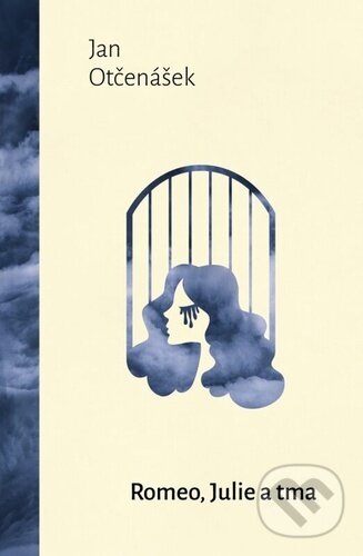 Kniha: Romeo, Julie a tma (Jan Otčenášek). 1400, 2023 Kniha: Romeo, Julie a tma (Jan Otčenášek). 1400, 2023