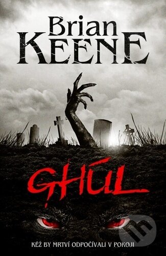 Kniha: Ghúl (Brian Keenee). Fobos, 2023 Kniha: Ghúl (Brian Keenee). Fobos, 2023