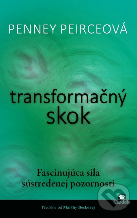 Kniha: Transformačný skok (Penney Peirceová). Citadella, 2014 Kniha: Transformačný skok (Penney Peirceová). Citadella, 2014