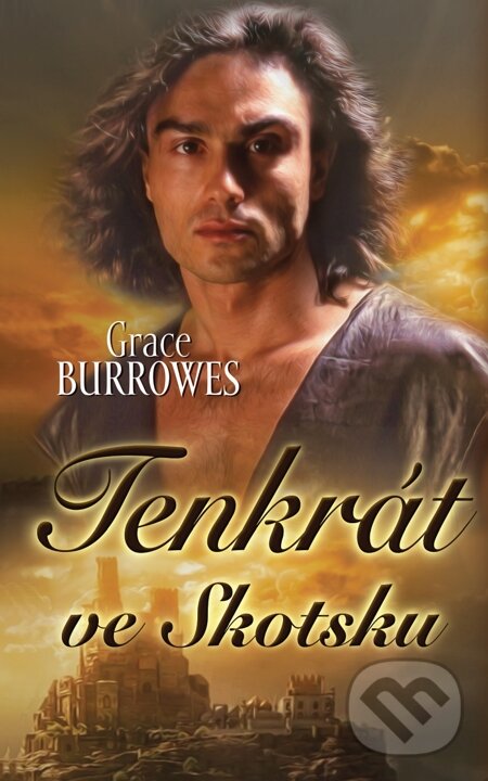 E-kniha: Tenkrát ve Skotsku (Grace Burrowes). Galatea, 2014 E-kniha: Tenkrát ve Skotsku (Grace Burrowes). Galatea, 2014