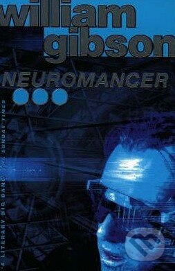 Kniha: Neuromancer (William Gibson). HarperCollins, 1995 Kniha: Neuromancer (William Gibson). HarperCollins, 1995