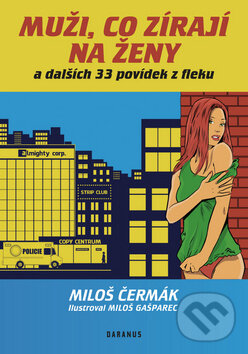 Kniha: Muži, co zírají na ženy (Miloš Čermák). Daranus, 2014 Kniha: Muži, co zírají na ženy (Miloš Čermák). Daranus, 2014