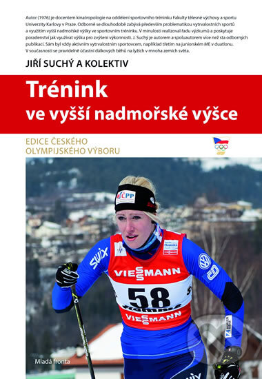 Kniha: Trénink ve vyšší nadmořské výšce (Jiří Suchý a kolektiv). Mladá fronta, 2014 Kniha: Trénink ve vyšší nadmořské výšce (Jiří Suchý a kolektiv). Mladá fronta, 2014