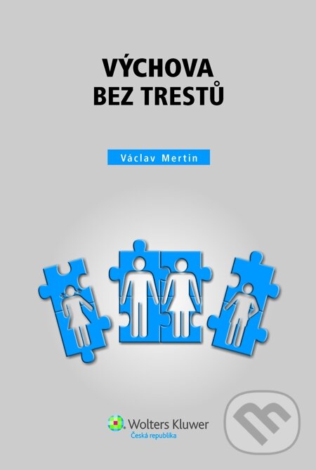 E-kniha: Výchova bez trestů (Václav Mertin). Wolters Kluwer, 2014 E-kniha: Výchova bez trestů (Václav Mertin). Wolters Kluwer, 2014