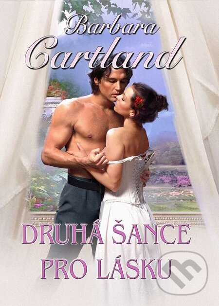 E-kniha: Druhá šance pro lásku (Barbara Cartland). Baronet, 2014 E-kniha: Druhá šance pro lásku (Barbara Cartland). Baronet, 2014