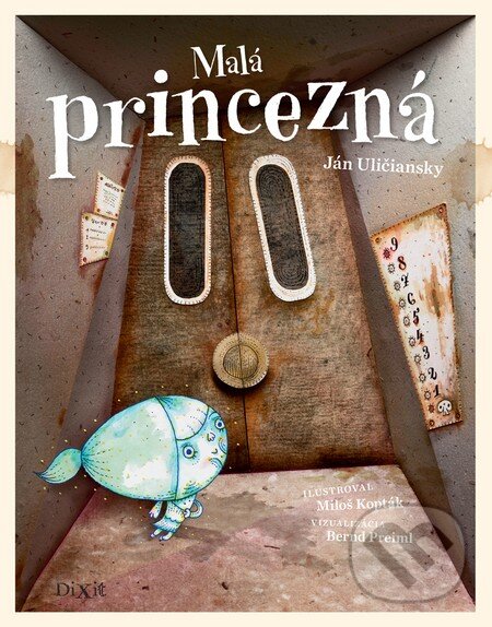 Kniha: Malá princezná (Ján Uličiansky). Dixit, 2014 Kniha: Malá princezná (Ján Uličiansky). Dixit, 2014