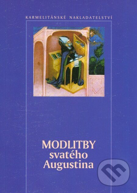 Kniha: Modlitby svatého Augustina (Karmelitánské nakladatelství). Karmelitánské nakladatelství, 2004 Kniha: Modlitby svatého Augustina (Karmelitánské nakladatelství). Karmelitánské nakladatelství, 2004