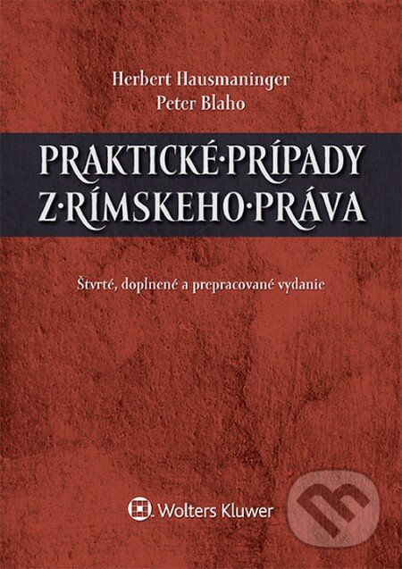 Kniha: Praktické prípady z rímskeho práva (Herbert Hausmaninger a Peter Blaho). Wolters Kluwer, 2014 Kniha: Praktické prípady z rímskeho práva (Herbert Hausmaninger a Peter Blaho). Wolters Kluwer, 2014
