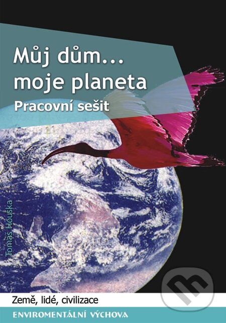 E-kniha: Můj dům, moje planeta (Tomáš Houška). Tomian Film Rentals, 2007 E-kniha: Můj dům, moje planeta (Tomáš Houška). Tomian Film Rentals, 2007