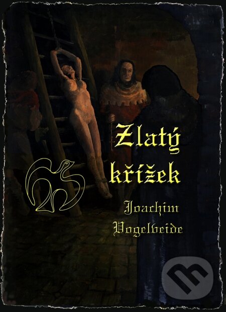 E-kniha: Zlatý křížek (Joachim Vogelweide). Tomian Film Rentals, 2001 E-kniha: Zlatý křížek (Joachim Vogelweide). Tomian Film Rentals, 2001