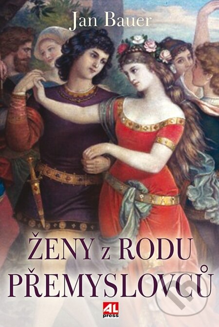 E-kniha: Ženy z rodu Přemyslovců (Jan Bauer). Alpress, 2012 E-kniha: Ženy z rodu Přemyslovců (Jan Bauer). Alpress, 2012