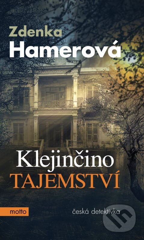 Kniha: Klejinčino tajemství (Zdenka Hamerová). Motto, 2015 Kniha: Klejinčino tajemství (Zdenka Hamerová). Motto, 2015