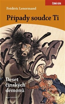 Kniha: Deset čínských démonů (Frédéric Lenormand). Garamond, 2014 Kniha: Deset čínských démonů (Frédéric Lenormand). Garamond, 2014