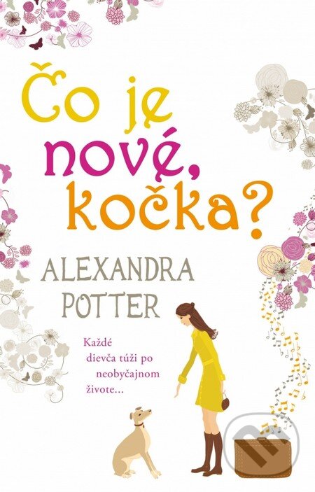 Kniha: Čo je nové, kočka? (Alexandra Potter). NOXI, 2014 Kniha: Čo je nové, kočka? (Alexandra Potter). NOXI, 2014