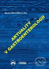 Kniha: Aktuality v gastroenterológii 2013 (Marian Bátovský a kolektiv). Herba, 2014 Kniha: Aktuality v gastroenterológii 2013 (Marian Bátovský a kolektiv). Herba, 2014