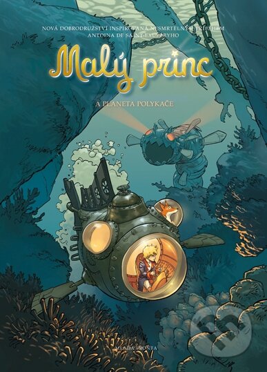 Kniha: Malý princ a Planeta polykače (Antoine de Saint-Exupéry). Mladá fronta, 2014 Kniha: Malý princ a Planeta polykače (Antoine de Saint-Exupéry). Mladá fronta, 2014