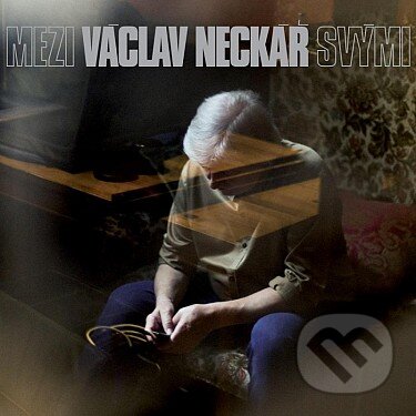 Hudební CD: Václav Neckář: Mezi svými (Supraphon). Supraphon, 2014 Hudební CD: Václav Neckář: Mezi svými (Supraphon). Supraphon, 2014