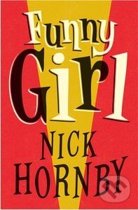 Kniha: Funny Girl (Nick Hornby). Viking, 2014 Kniha: Funny Girl (Nick Hornby). Viking, 2014