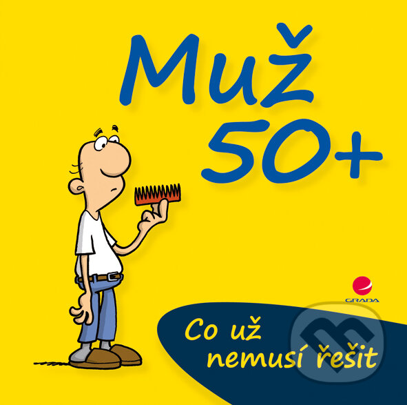 E-kniha: Muž 50+ (Michael Kernbach a Miguel Fernandez). Grada, 2014 E-kniha: Muž 50+ (Michael Kernbach a Miguel Fernandez). Grada, 2014
