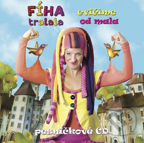 Hudobné CD: Fíha tralala: Cvičíme od mala (COMFY PRODUCTION, s.r.o. ). COMFY PRODUCTION, s.r.o., 2014 Hudobné CD: Fíha tralala: Cvičíme od mala (COMFY PRODUCTION, s.r.o. ). COMFY PRODUCTION, s.r.o., 2014