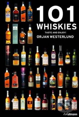 Kniha: 101 Whiskies (Örjan Westerlund). Ullmann, 2014 Kniha: 101 Whiskies (Örjan Westerlund). Ullmann, 2014