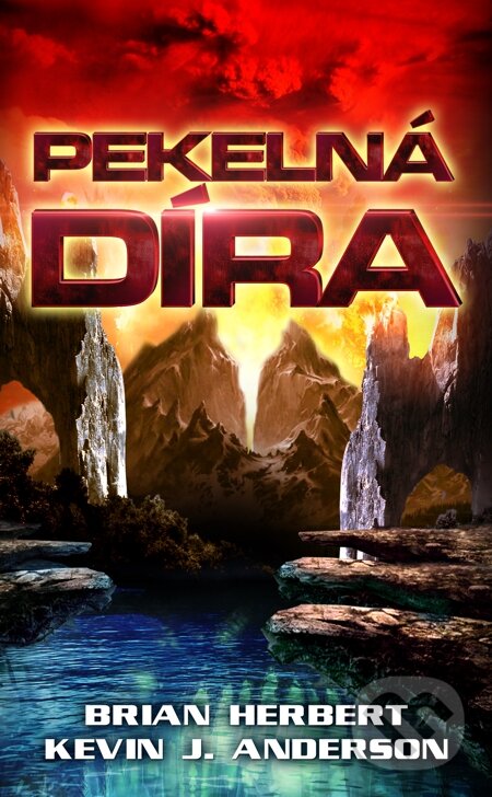 E-kniha: Pekelná díra (Brian Herbert a Kevin J. Anderson). Baronet, 2014 E-kniha: Pekelná díra (Brian Herbert a Kevin J. Anderson). Baronet, 2014