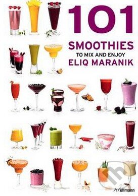 Kniha: 101 Smoothies to Mix and Enjoy (Eliq Maranik a Örjan Westerlund). Ullmann, 2014 Kniha: 101 Smoothies to Mix and Enjoy (Eliq Maranik a Örjan Westerlund). Ullmann, 2014