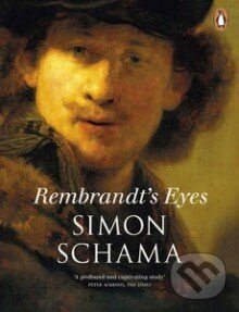 Kniha: Rembrandt's Eyes (Simon Schama). Penguin Books, 2014 Kniha: Rembrandt's Eyes (Simon Schama). Penguin Books, 2014