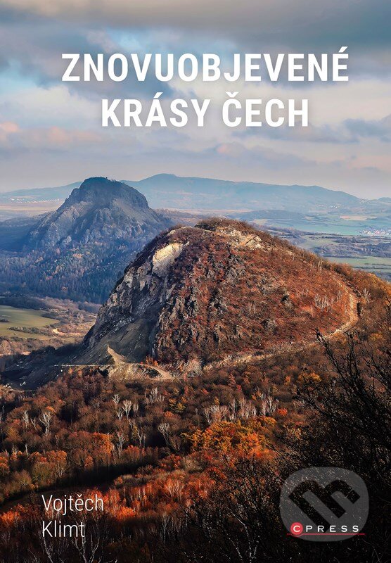 Kniha: Znovuobjevené krásy Čech (Vojtěch Klimt). CPRESS, 2023 Kniha: Znovuobjevené krásy Čech (Vojtěch Klimt). CPRESS, 2023