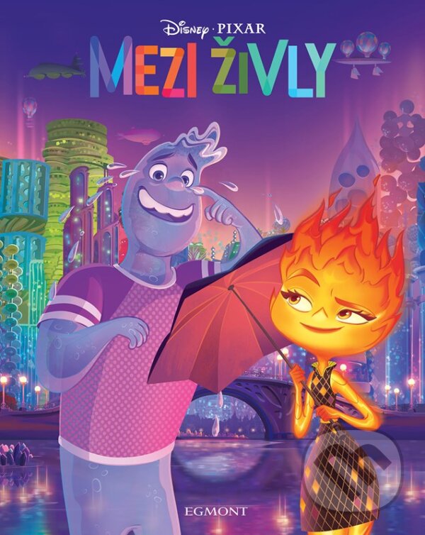 Kniha: Mezi živly - Příběh podle filmu (Autorský kolektiv). Egmont ČR, 2023 Kniha: Mezi živly - Příběh podle filmu (Autorský kolektiv). Egmont ČR, 2023