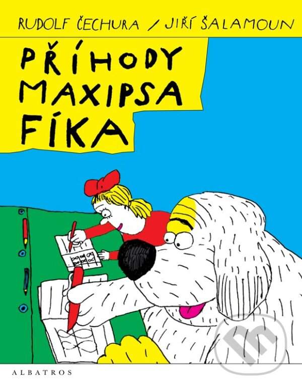 Kniha: Příhody maxipsa Fíka (Rudolf Čechura). Albatros CZ, 2023 Kniha: Příhody maxipsa Fíka (Rudolf Čechura). Albatros CZ, 2023