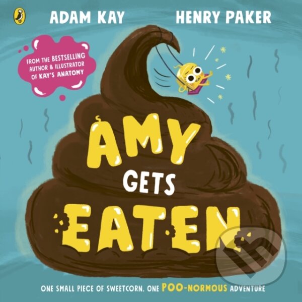 Kniha: Amy Gets Eaten (Adam Kay). Penguin Books, 2023 Kniha: Amy Gets Eaten (Adam Kay). Penguin Books, 2023