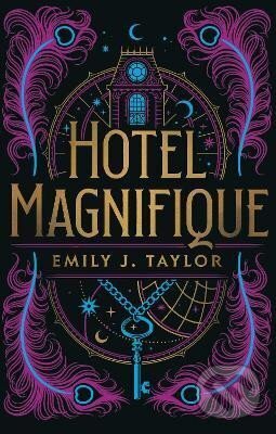 Kniha: Hotel Magnifique (Emily J. Taylor). Faber and Faber, 2023 Kniha: Hotel Magnifique (Emily J. Taylor). Faber and Faber, 2023