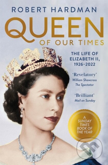 Kniha: Queen of Our Times (Robert Hardman). Pan Books, 2023 Kniha: Queen of Our Times (Robert Hardman). Pan Books, 2023