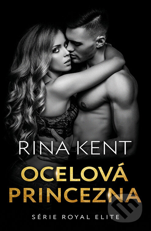 E-kniha: Ocelová princezna (Rina Kent). Red, 2023 E-kniha: Ocelová princezna (Rina Kent). Red, 2023