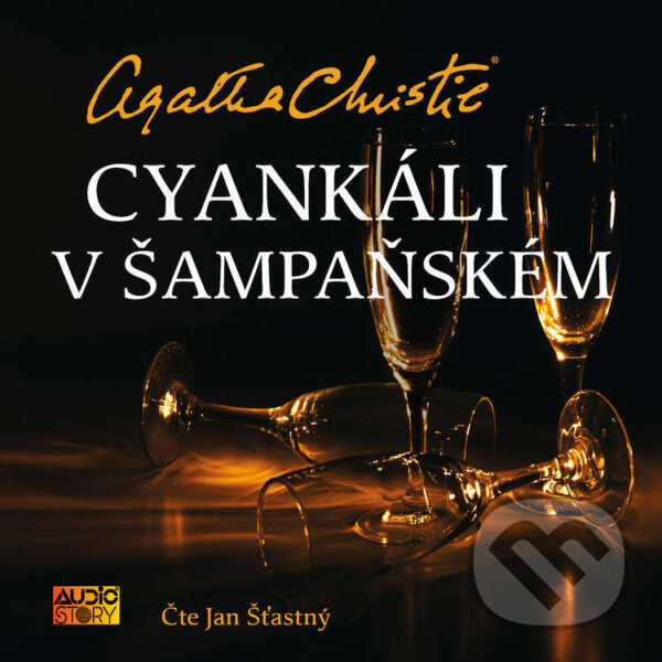 Audiokniha: Cyankáli v šampaňském (Agatha Christie). AudioStory, 2023 Audiokniha: Cyankáli v šampaňském (Agatha Christie). AudioStory, 2023