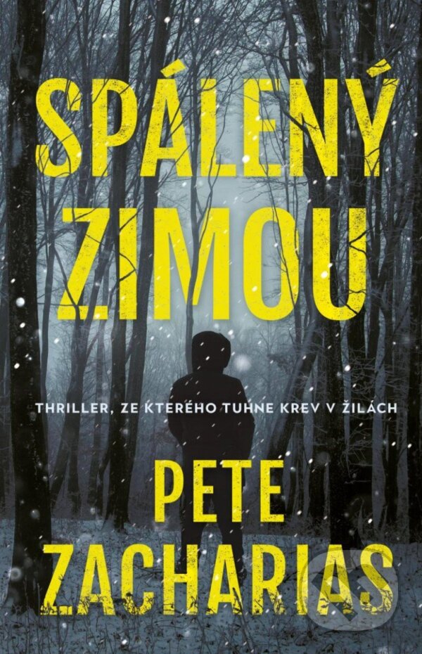 Kniha: Spálený zimou (Pete Zacharias). Kalibr, 2023 Kniha: Spálený zimou (Pete Zacharias). Kalibr, 2023