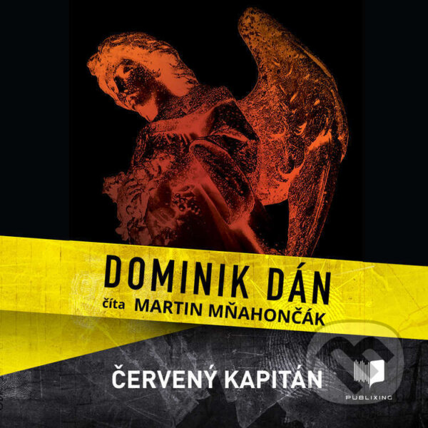 Audiokniha: Červený kapitán (Dominik Dán). Publixing Ltd, 2023 Audiokniha: Červený kapitán (Dominik Dán). Publixing Ltd, 2023
