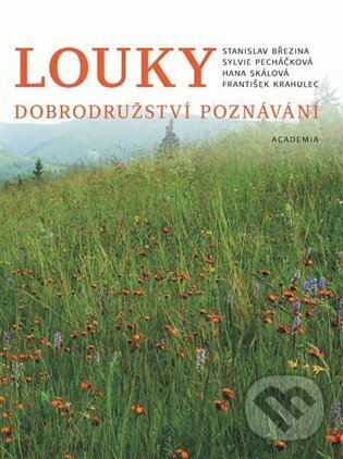 Kniha: Louky (František Krahulec, Hana Skálová, Stanislav Březina a Sylvie Pecháčková). Academia, 2023 Kniha: Louky (František Krahulec, Hana Skálová, Stanislav Březina a Sylvie Pecháčková). Academia, 2023