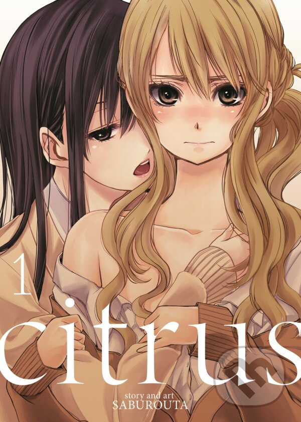 Kniha: Citrus Vol 1 (Saburouta). Seven Seas, 2014 Kniha: Citrus Vol 1 (Saburouta). Seven Seas, 2014