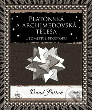 Platónská a archimédovská tělesa - Daud Sutton, Dokořán, 2023