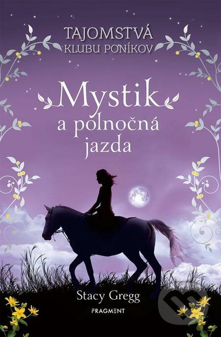 E-kniha: Mystik a polnočná jazda (Stacy Gregg). Fragment E-kniha: Mystik a polnočná jazda (Stacy Gregg). Fragment