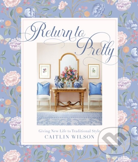 Kniha: Return to Pretty (Caitlin Wilson). Harry Abrams, 2023 Kniha: Return to Pretty (Caitlin Wilson). Harry Abrams, 2023