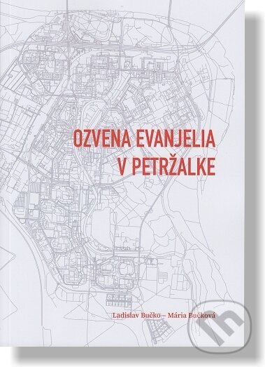 Kniha: Ozvena evanjelia v Petržalke (Ladislav Bučko a Mária Bučková). Vysoká škola zdravotníctva a sociálnej práce sv. Alžbety, 2021 Kniha: Ozvena evanjelia v Petržalke (Ladislav Bučko a Mária Bučková). Vysoká škola zdravotníctva a sociálnej práce sv. Alžbety, 2021